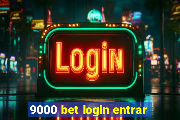 9000 bet login entrar